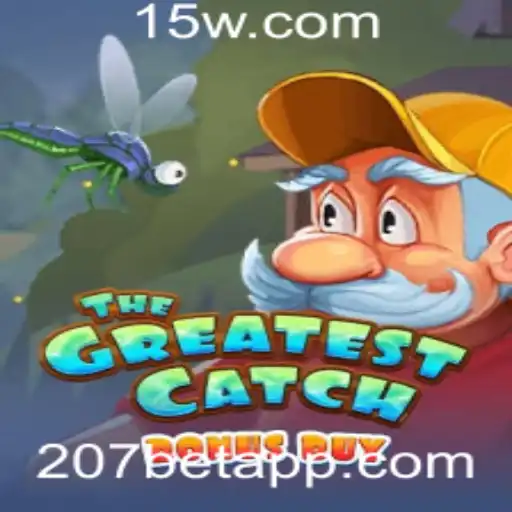 Descubra as Emoções de 'TheGreatestCatchBonusBuy' com 207bet